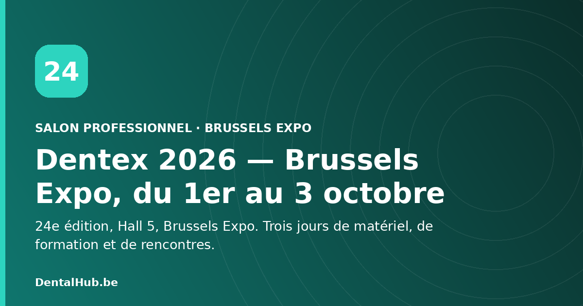 Dentex 2026 : le secteur dentaire belge se retrouve à Brussels Expo du 1er au 3 octobre